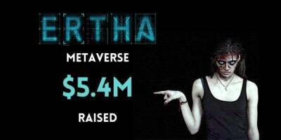 Ertha Metaverse подняла $ 5,4 млн - cryptonews.one