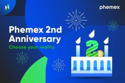Phemex воплощает в жизнь мечты сообщества, отмечая свою вторую годовщину - cryptonews.one