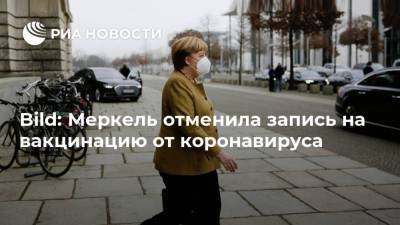 Ангела Меркель - Bild: Меркель отменила запись на вакцинацию от коронавируса - ria.ru - Москва - Германия